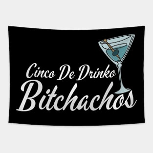 Cinco-De-Drinko-Bitchachos Tapestry