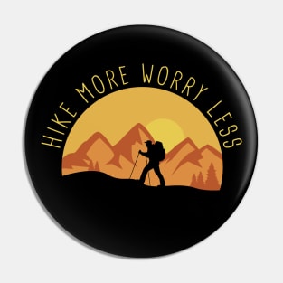 HIKE MORE WORRY LESS MOUNTAIN LANDSCAPE Pin