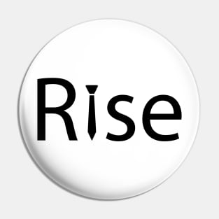 Rise rising artistic design Pin