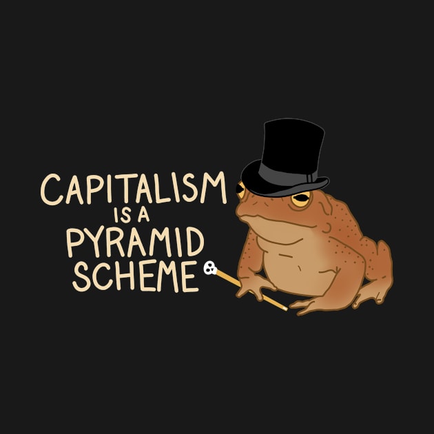 Capitalism is a Pyramid Scheme Toad - Dark mode by Wild Hunt