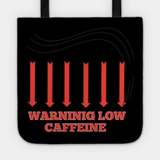 Low caffeine Tote