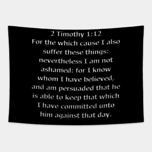 Bible Verse 2 Timothy 1:12 Tapestry