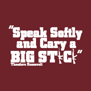 Speak Softly T-Shirt