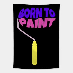 Born to Paint Tapestry