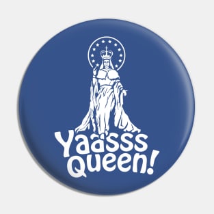 Yaasss Queen Mary - White Pin