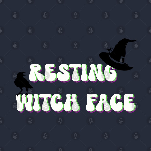 Resting Witch Face by TwistedThreadsMerch