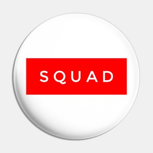 Squad Pin