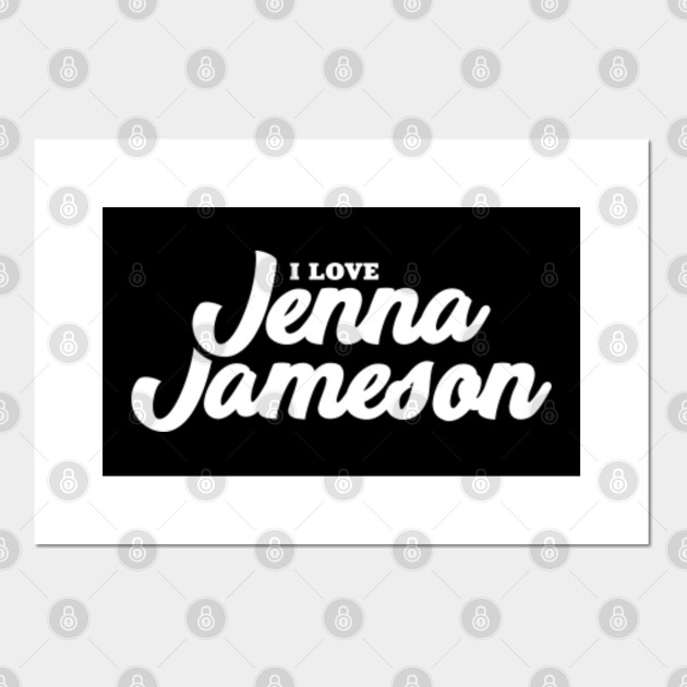 I Love Jenna Jameson Jenna Jameson Posters And Art Prints Teepublic Uk