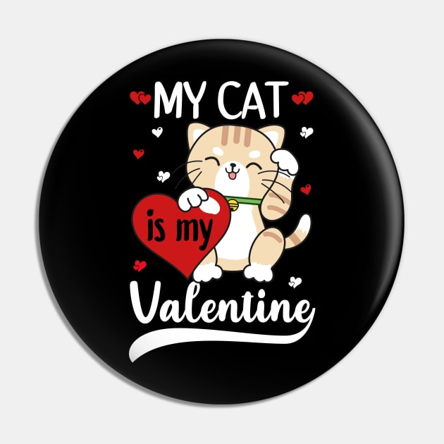 My Cat Is My Valentine Heart Valentines Day Pin by DragonTees