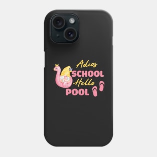 Adios School Hello Pool Funny Student or Teacher - Teacher Student Summer Sayings Flamingo - Summer Student Funny Teacher Phone Case