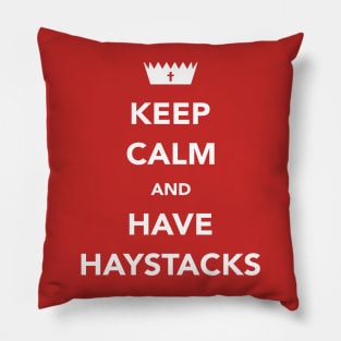 Keep Calm and Have Haystacks Pillow