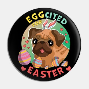 Eggcited for Easter Dog Pug Pin