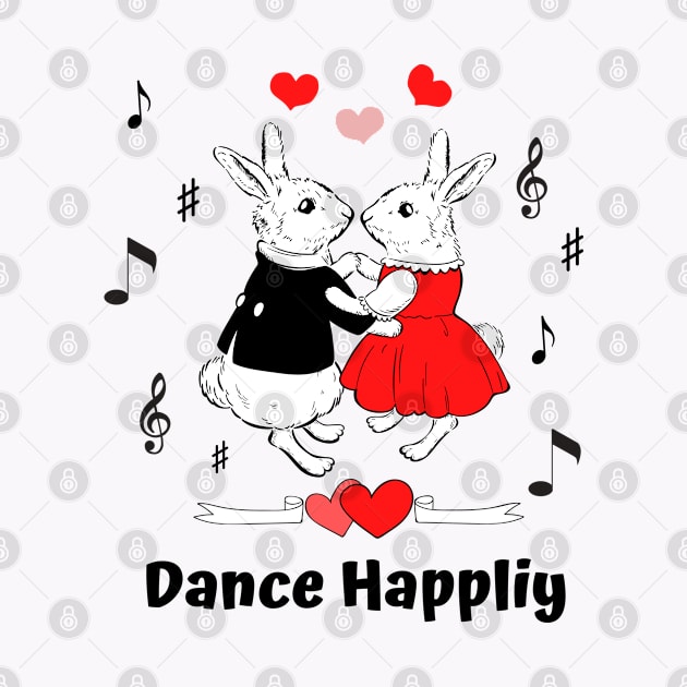 Dance Happliy by Chanyashopdesigns