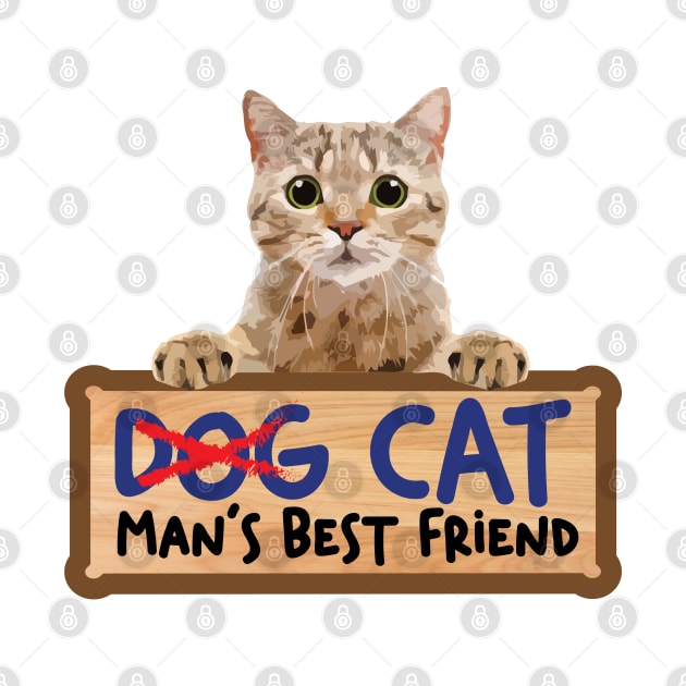 Cat Man's Best Friend by Broker Of Design