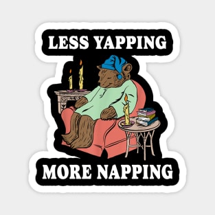 Less Yapping More Napping Magnet