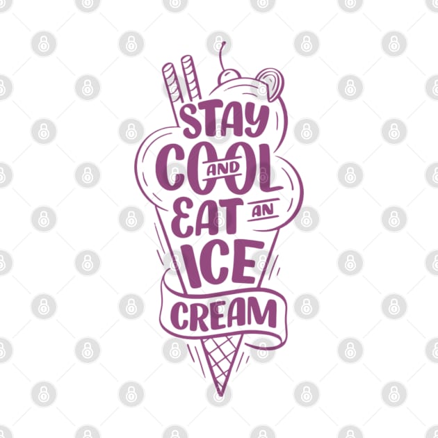 Stay Cool and Eat an Ice Cream by Goodprints