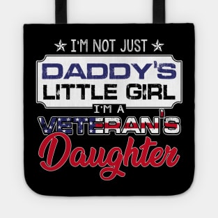 I'm Not Just Daddy's Little Girl I'm A Veteran's Daughter Shirt Tee Gift Veterans Day Tote