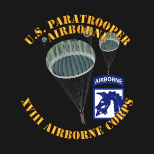 Army - US Paratrooper - XVIII Airborne Corps wo Shadow T-Shirt