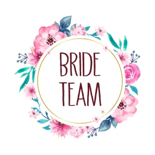 Bride team T-Shirt