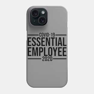 Covid 19 Essential Employee 2020, Coronavirus, Covid Phone Case