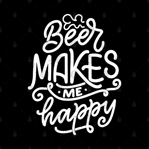 Beer Makes Me Happy by G! Zone