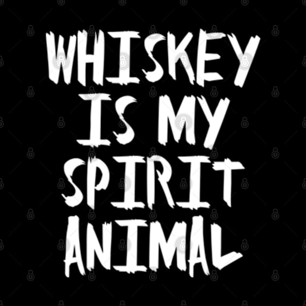 Whiskey is my Spirit Animal by irvtolles