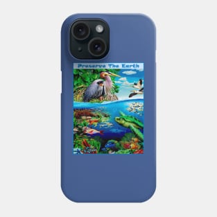 Preserve The Earth Advertising Print Phone Case
