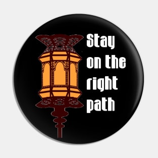 Stay on the right path Pin