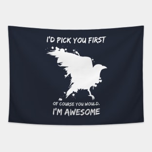 I'd Pick You First Tapestry