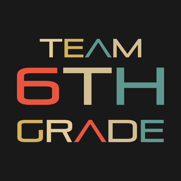 Team 6th grade first day of school gift by Designtigrate