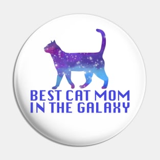 Best Cat Mom In The Galaxy Pin