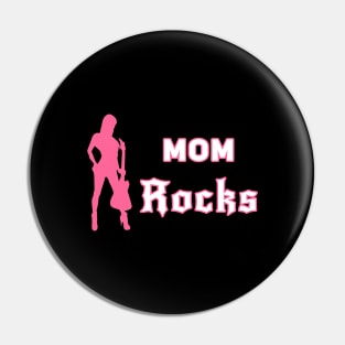 Mom Rocks Pin