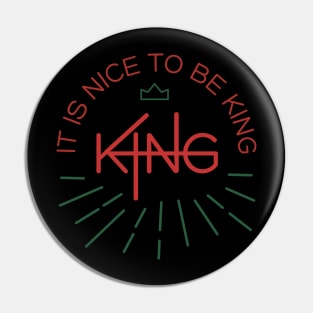 IT Is Nice To Be King Pin