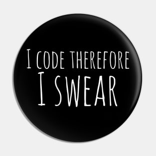 I code therefore i swear Pin