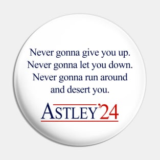 Rick Astley '24 - for President Pin