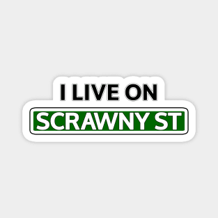 I live on Scrawny St Magnet