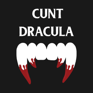 Cunt dracula T-Shirt