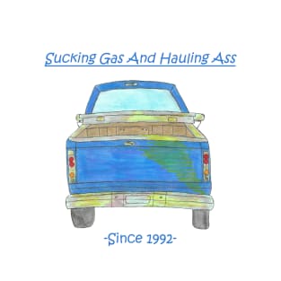 Sucking Gas And Hauling Ass T-Shirt