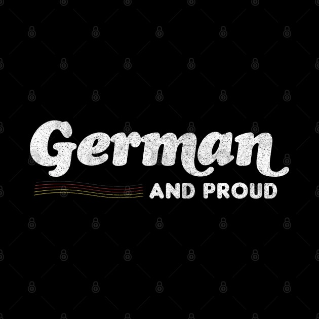 GERMAN AND PROUD  / Retro Typography Design by DankFutura