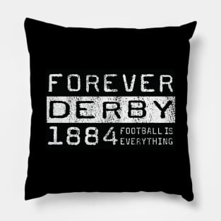 Football Is Everything - Forever Derby Pillow