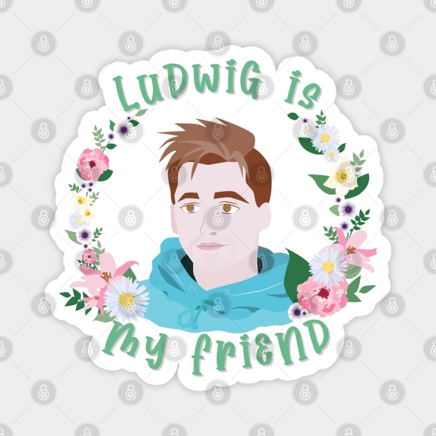 Ludwig is my friend Magnet by Karlie Designs