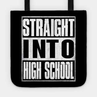 Straight Into High School Back To School Funny Tote