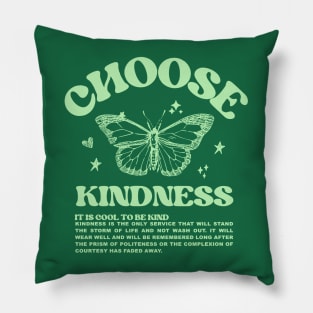 Choose kindness Pillow