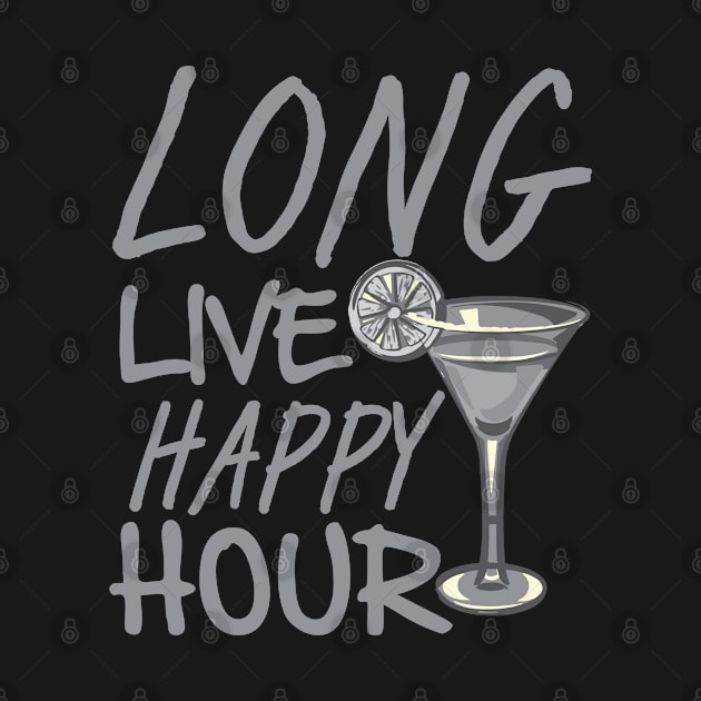 LONG LIVE HAPPY HOUR by Dwarf_Monkey