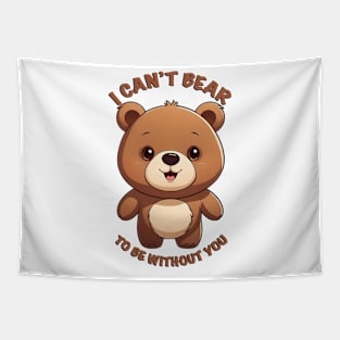 I can’t bear to be without you Tapestry