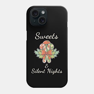 Sweets And Silent Nights T-shirt Phone Case