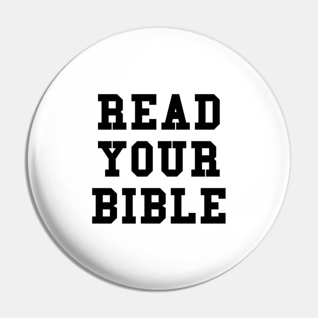 Read Your Bible - Christian Quotes Pin by ChristianShirtsStudios