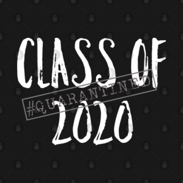 Disover Class of 2020 quarantined - Class Of 2020 - T-Shirt