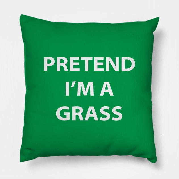 Pretend I'm A Grass Pillow by inotyler