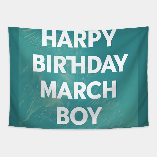 Happy Birthday March boy Tapestry by Spaceboyishere